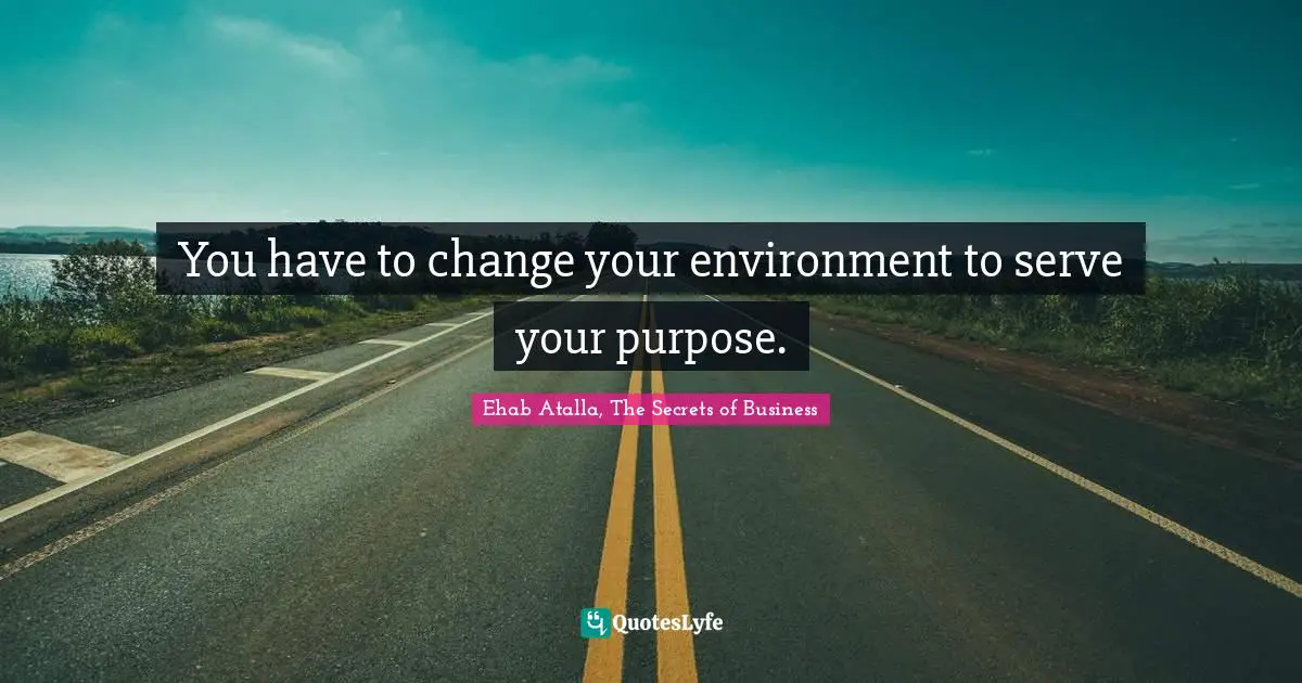 You have to change your environment to serve your purpose.