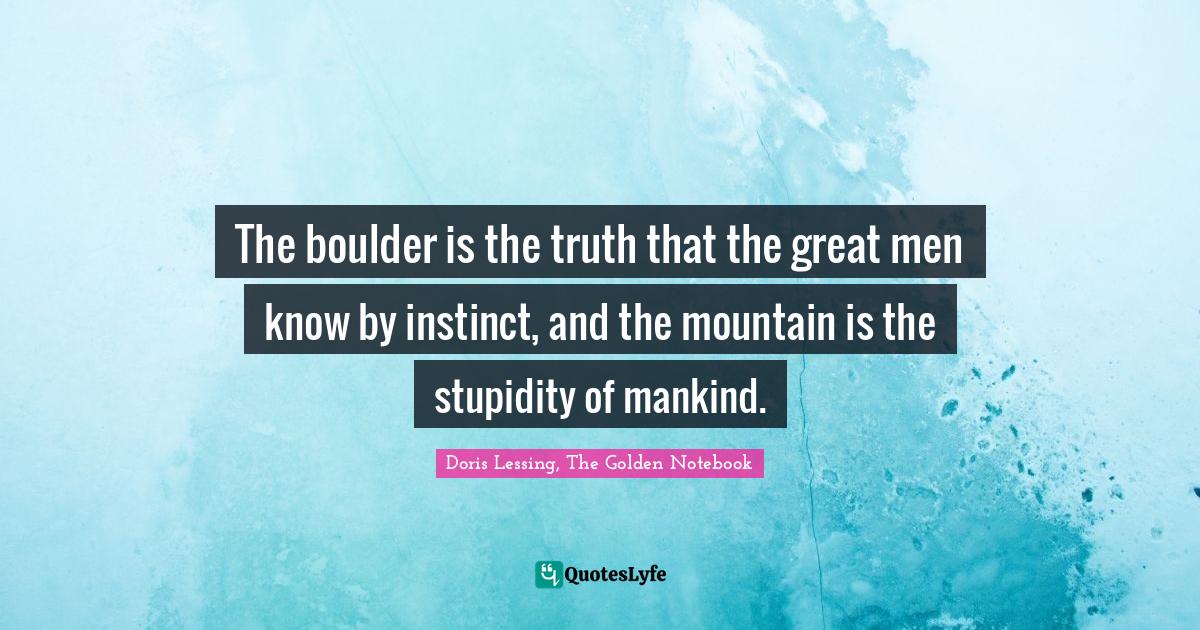 Best Boulder Quotes with images to share and download for free at QuotesLyfe