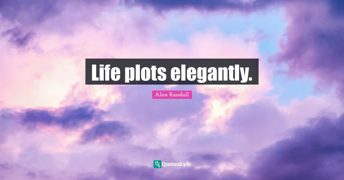 Life plots elegantly.