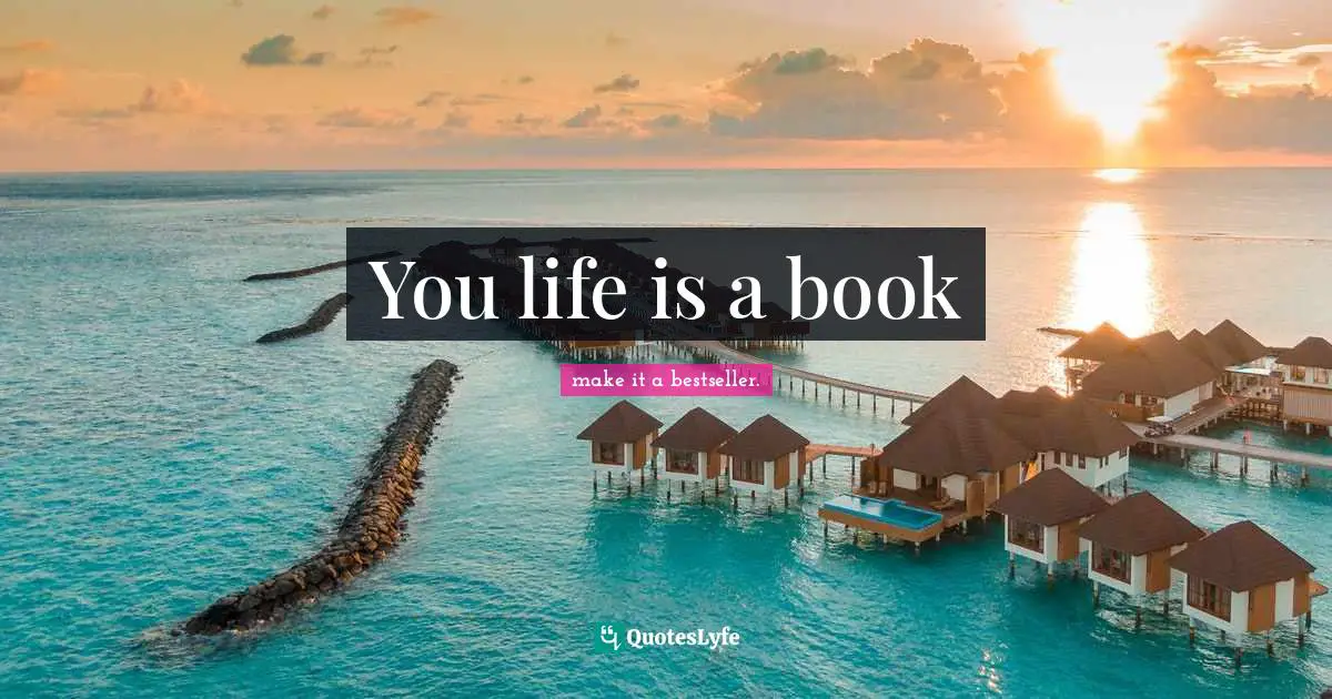 You life is a book