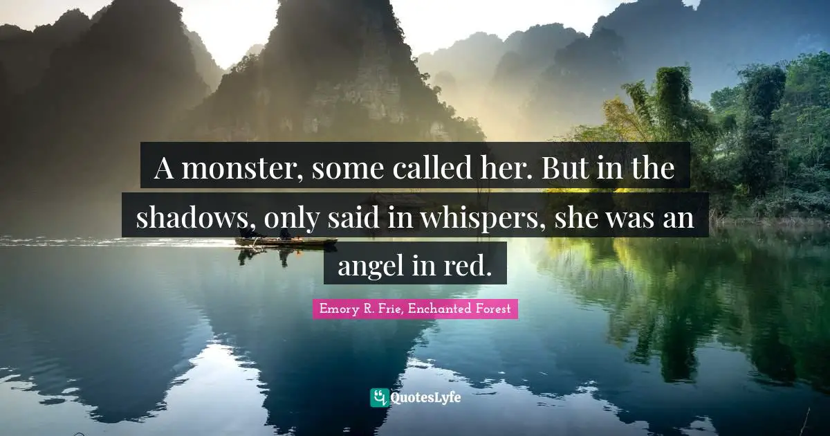 A monster, some called her. But in the shadows, only said in whispers, she was an angel in red.
