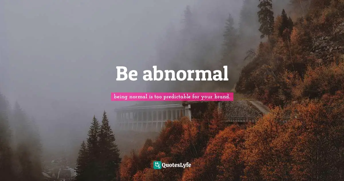 Be abnormal