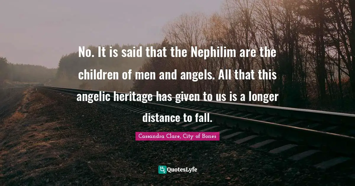 No. It is said that the Nephilim are the children of men and angels. All that this angelic heritage has given to us is a longer distance to fall.