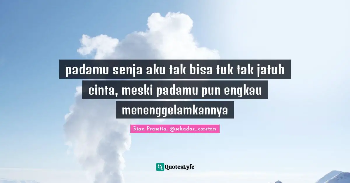 padamu senja aku tak bisa tuk tak jatuh cinta, meski padamu pun engkau menenggelamkannya