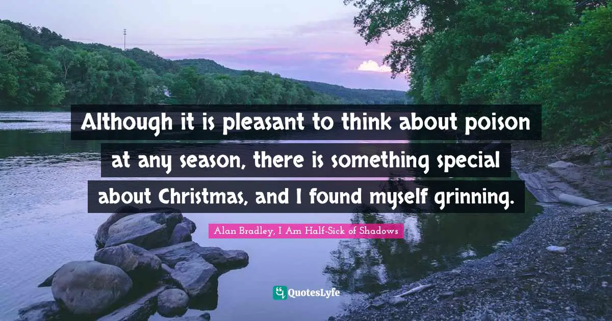 Although it is pleasant to think about poison at any season, there is something special about Christmas, and I found myself grinning.