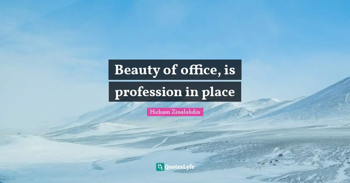 Beauty of office, is profession in place