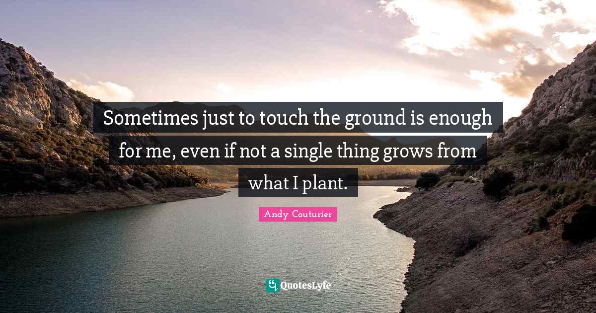 Sometimes just to touch the ground is enough for me, even if not a sin