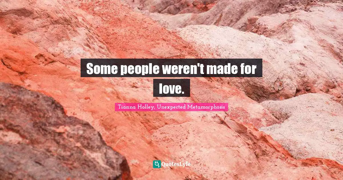 Some people weren't made for love.