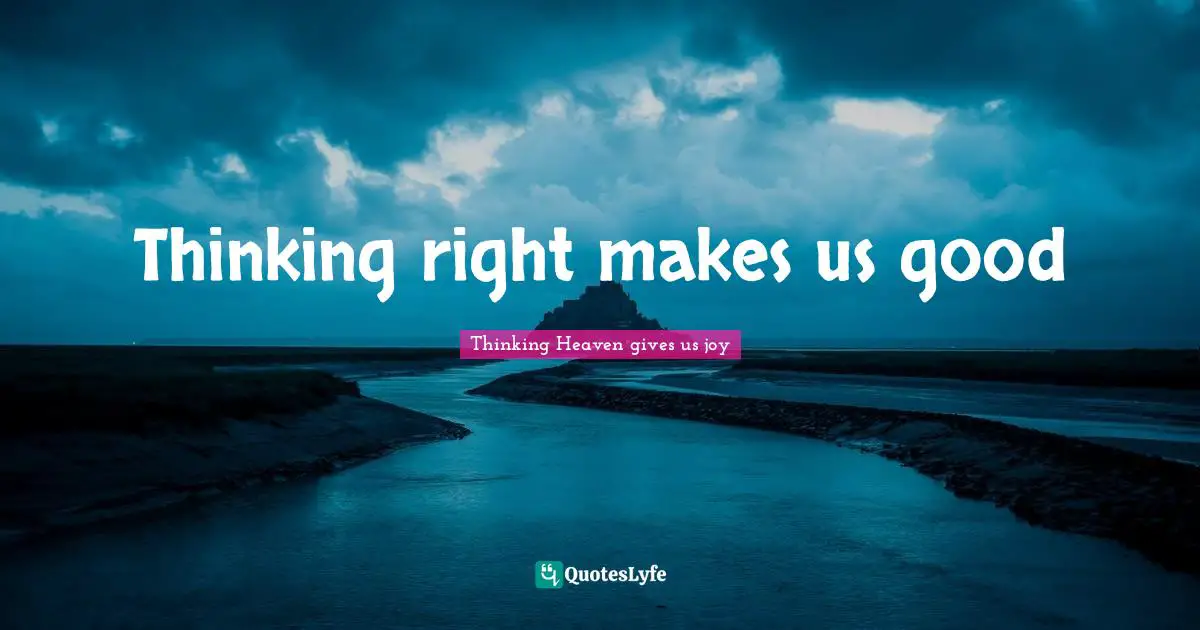 Thinking right makes us good
