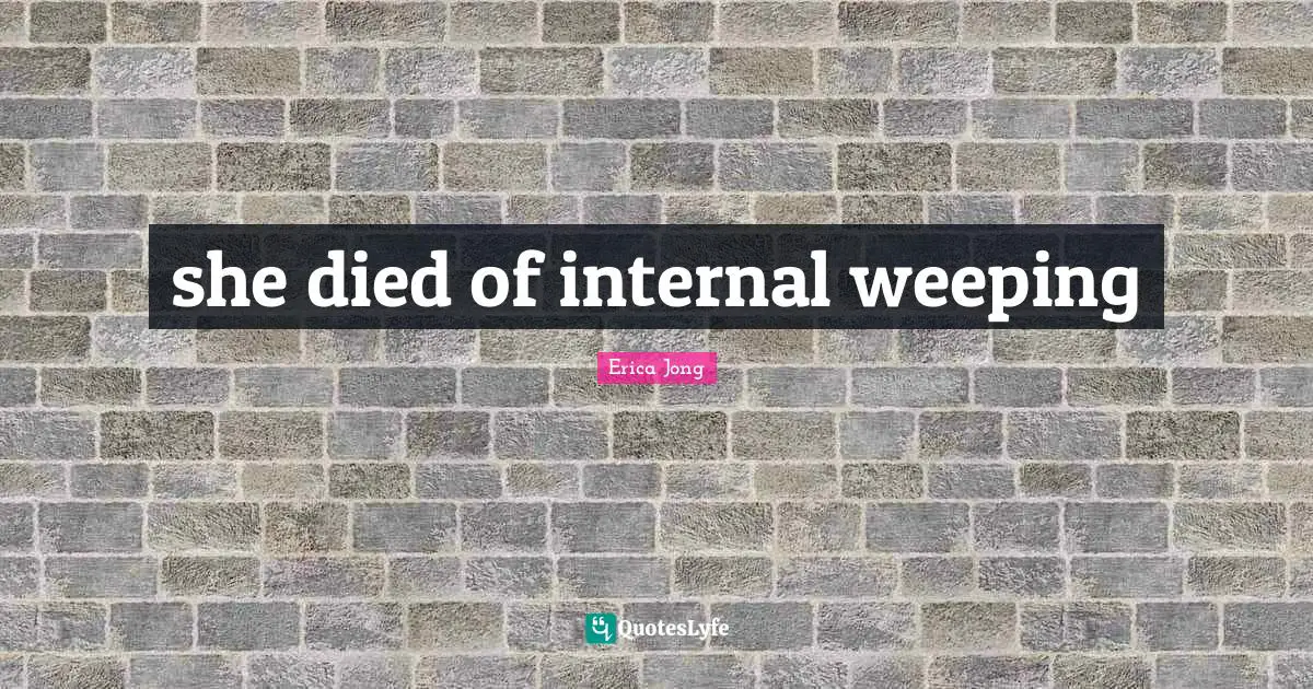 she died of internal weeping