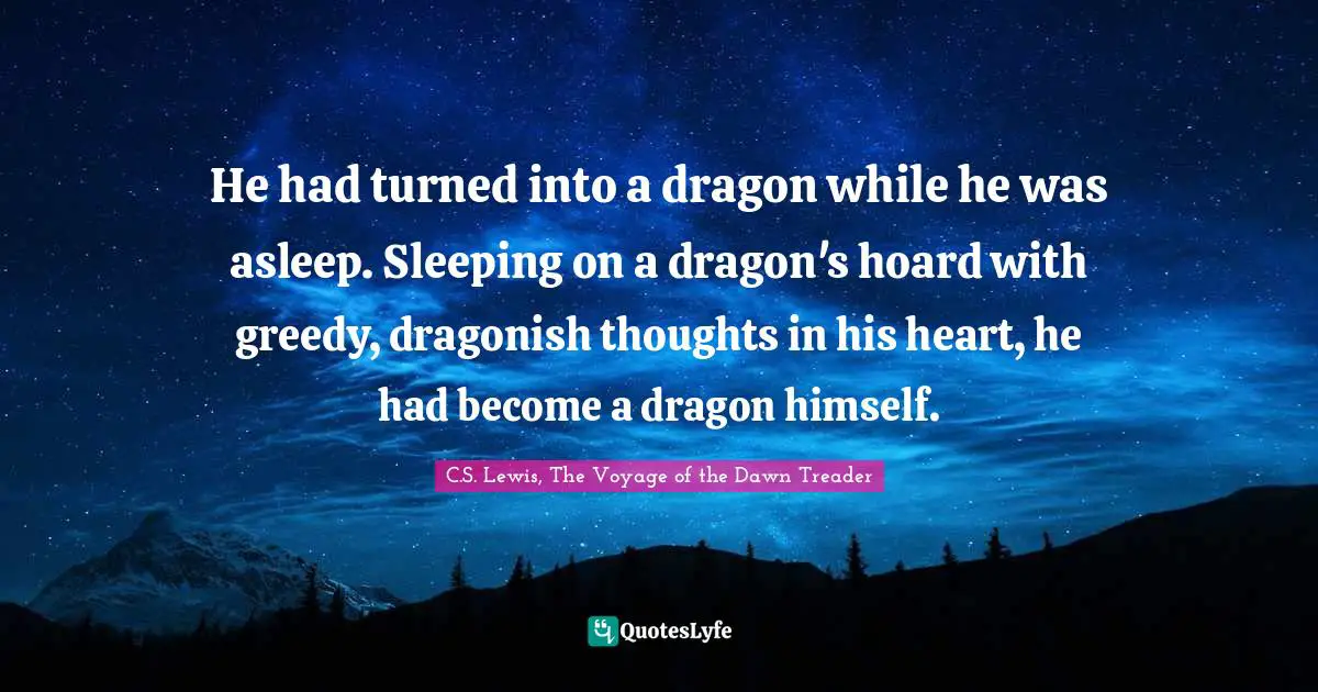 He had turned into a dragon while he was asleep. Sleeping on a dragon's hoard with greedy, dragonish thoughts in his heart, he had become a dragon himself.