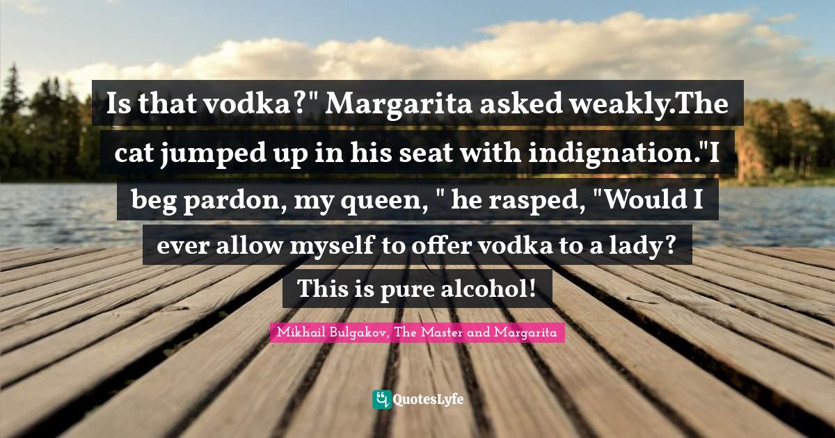 Master And Margarita Quotes Best Mikhail Bulgakov, The Master And Margarita Quotes With Images To Share  And Download For Free At Quoteslyfe