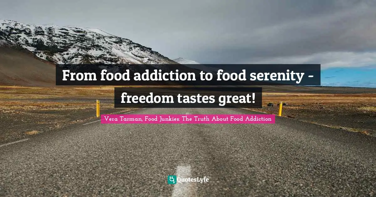 From food addiction to food serenity - freedom tastes great!