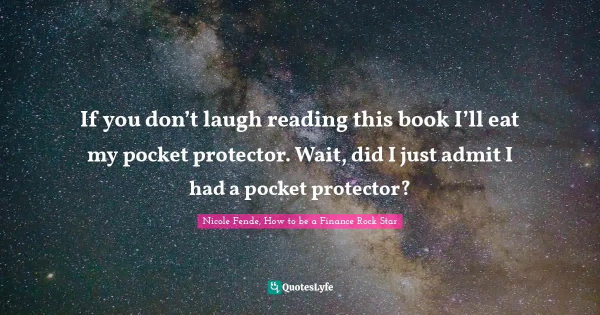If you don’t laugh reading this book I’ll eat my pocket protector. Wait, did I just admit I had a pocket protector?