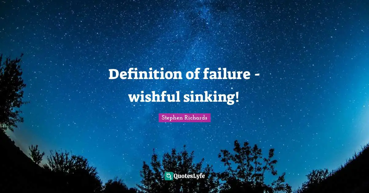 Definition of failure - wishful sinking!