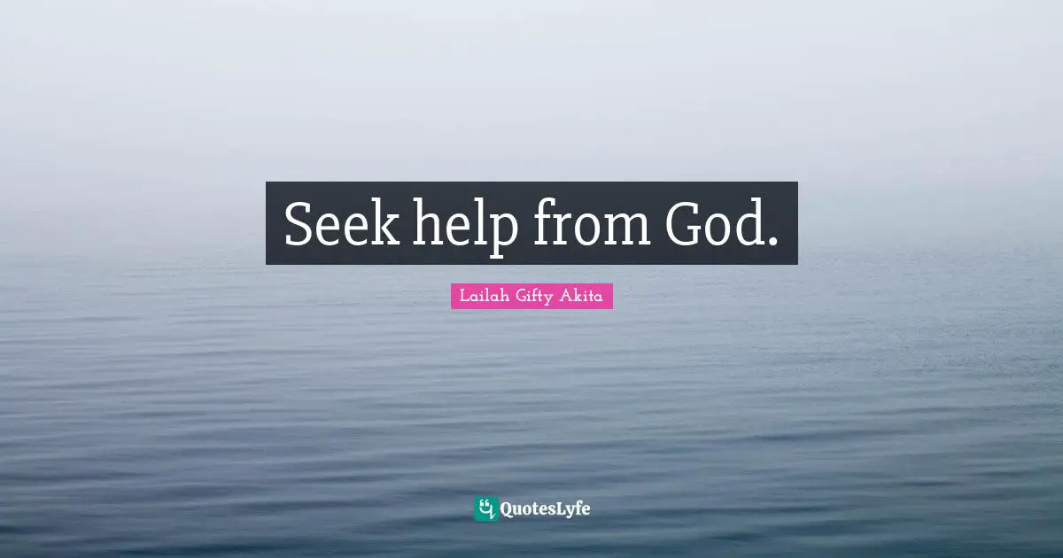 Seek help from God.
