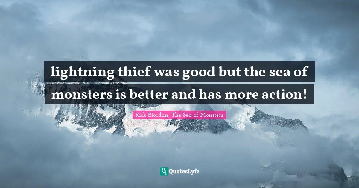 lightning thief was good but the sea of monsters is better and has more action!