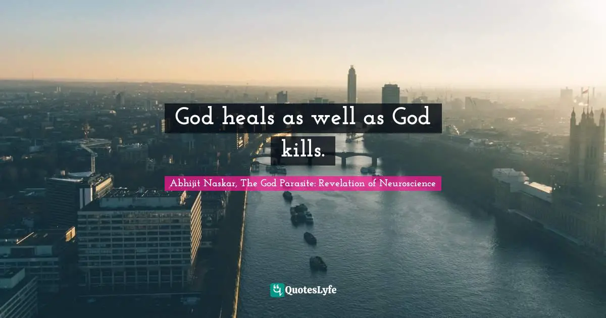 God heals as well as God kills.