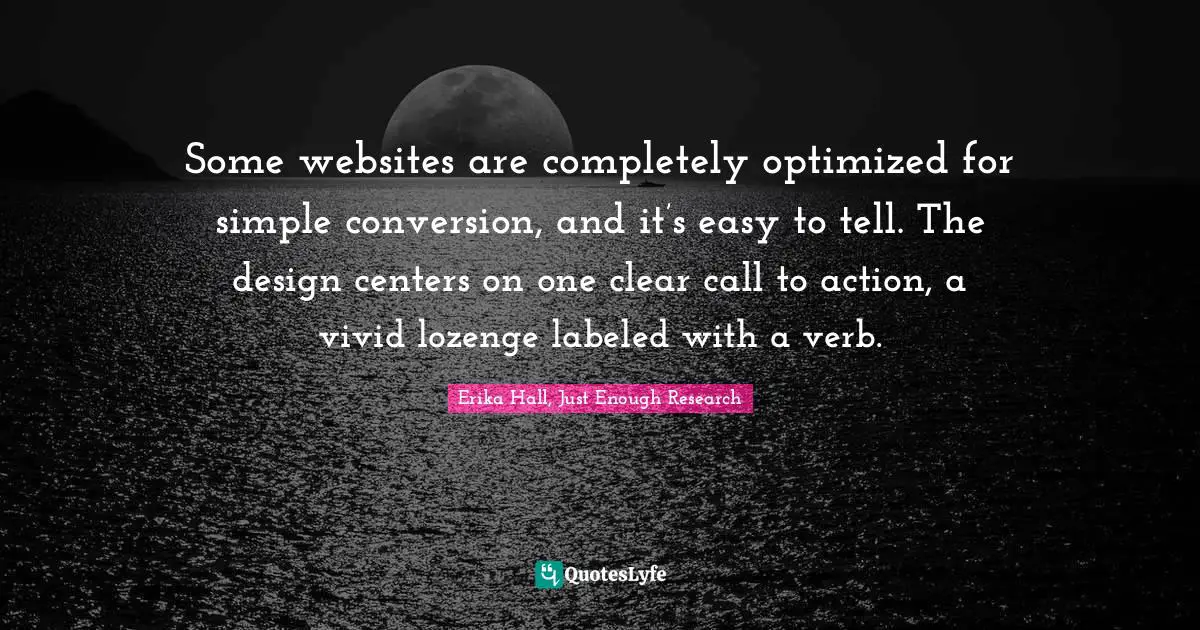 Some websites are completely optimized for simple conversion, and it’s easy to tell. The design centers on one clear call to action, a vivid lozenge labeled with a verb.