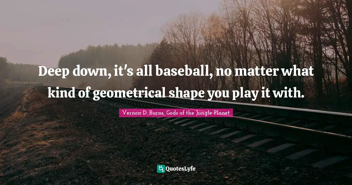 Deep down, it's all baseball, no matter what kind of geometrical shape you play it with.