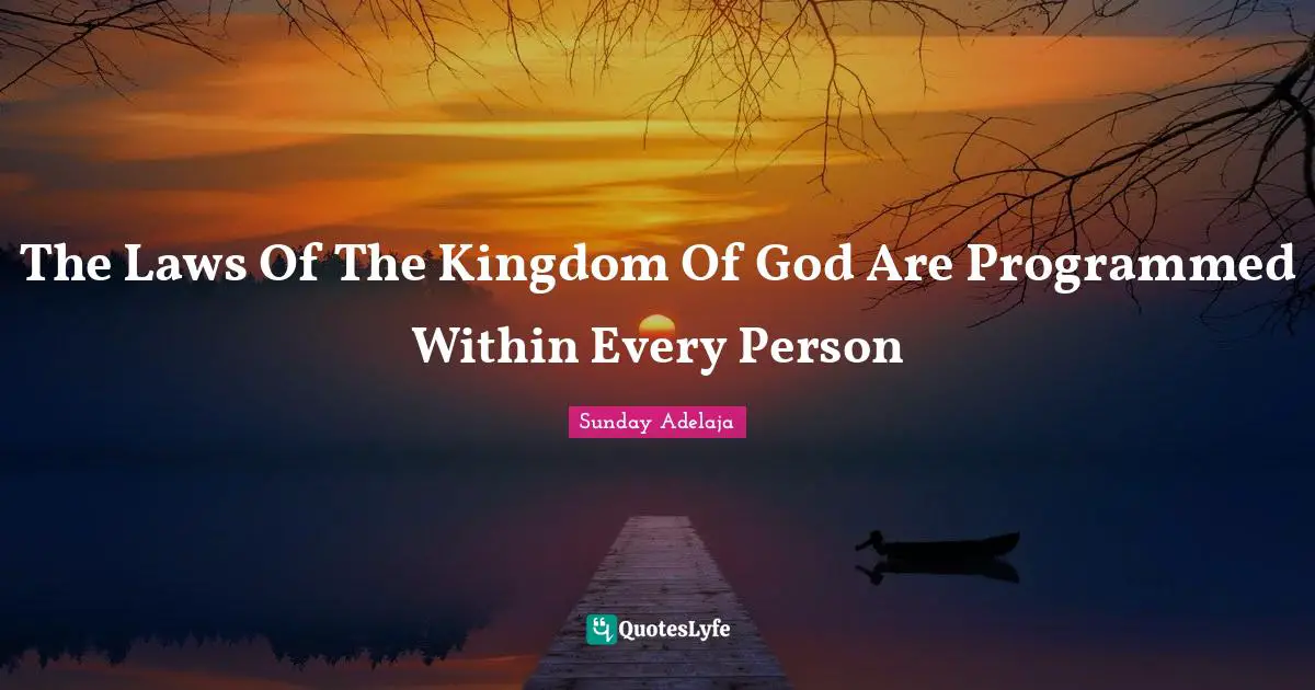 The Laws Of The Kingdom Of God Are Programmed Within Every Person