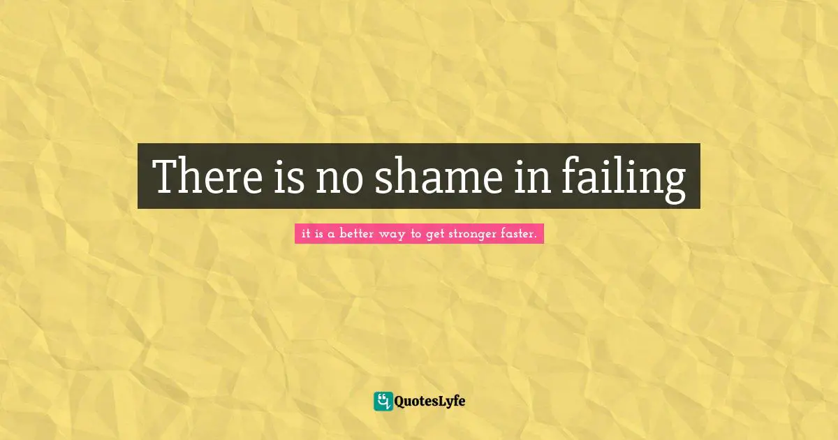 There is no shame in failing