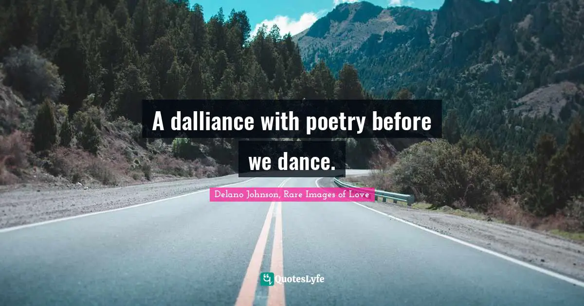 A dalliance with poetry before we dance.