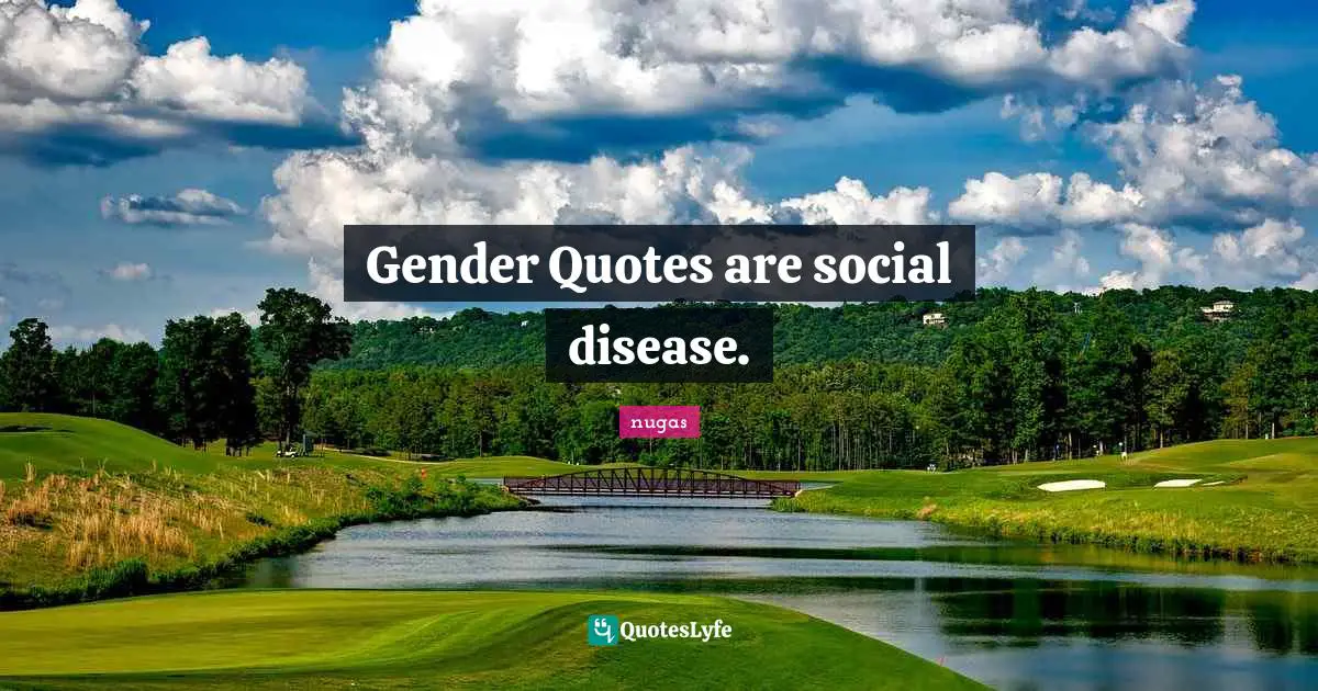 Gender Quotes are social disease.