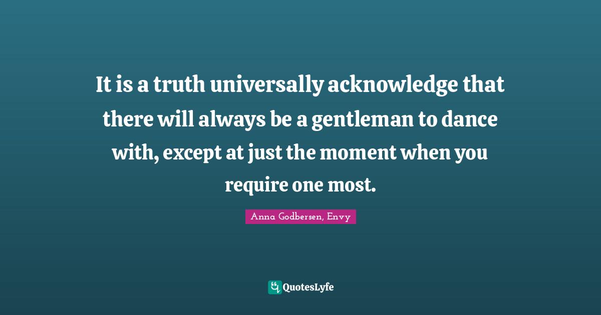 It is a truth universally acknowledge that there will always be a gentleman to dance with, except at just the moment when you require one most.