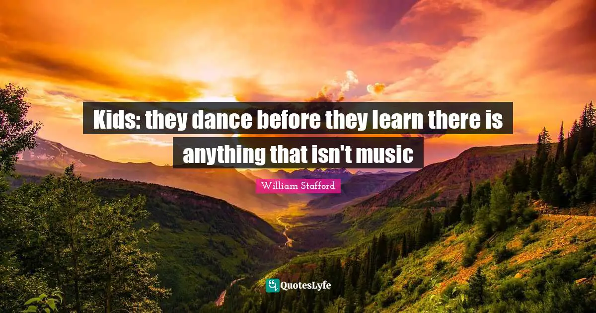 Kids: they dance before they learn there is anything that isn't music