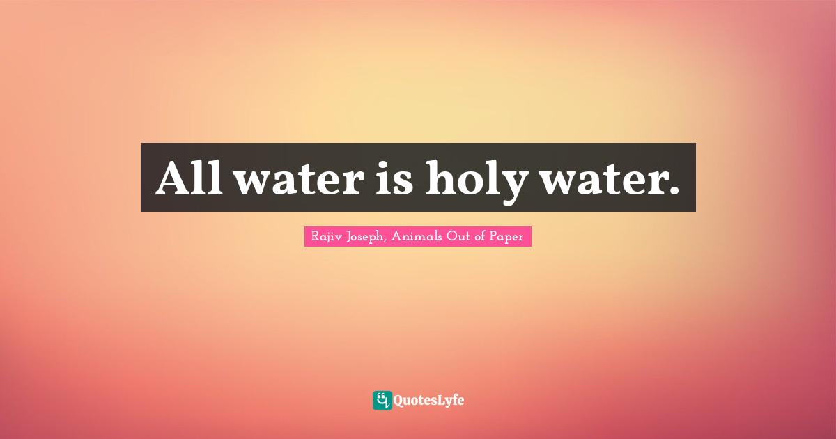 All water is holy water.