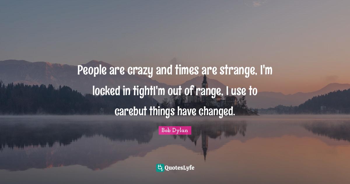 Best Strange Times Quotes with images to share and download for free at