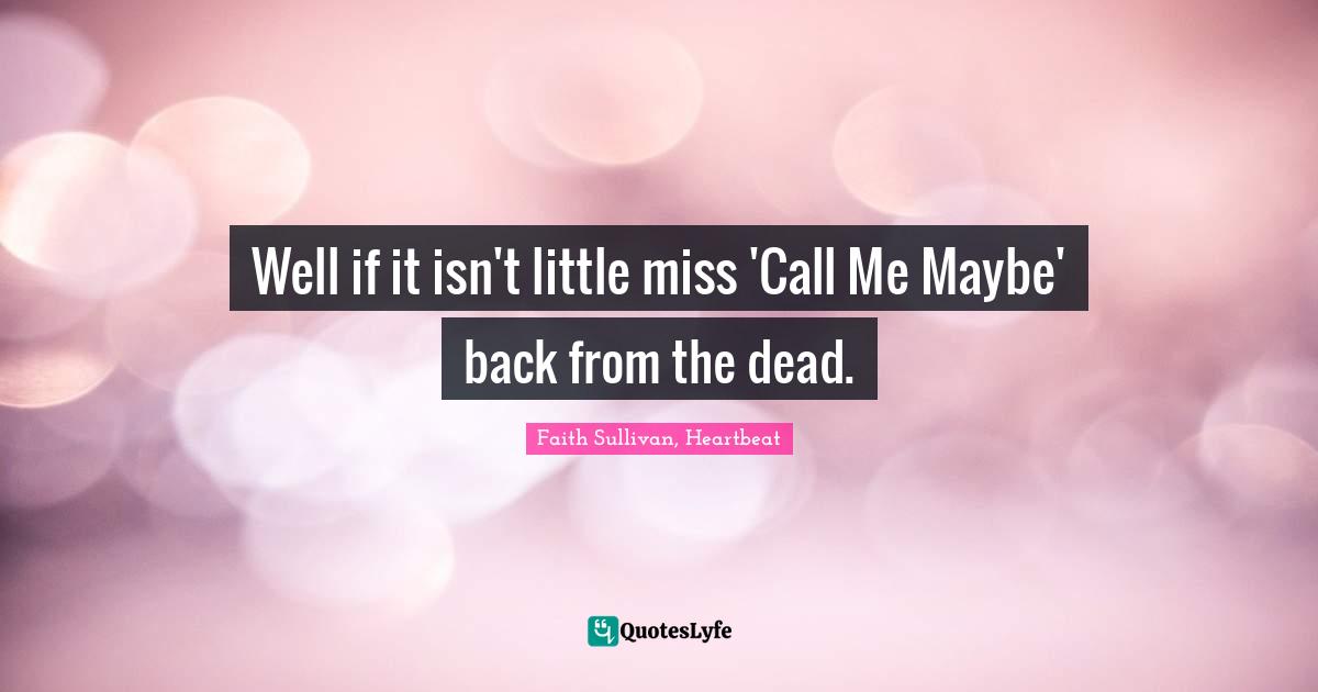 Well if it isn't little miss 'Call Me Maybe' back from the dead.