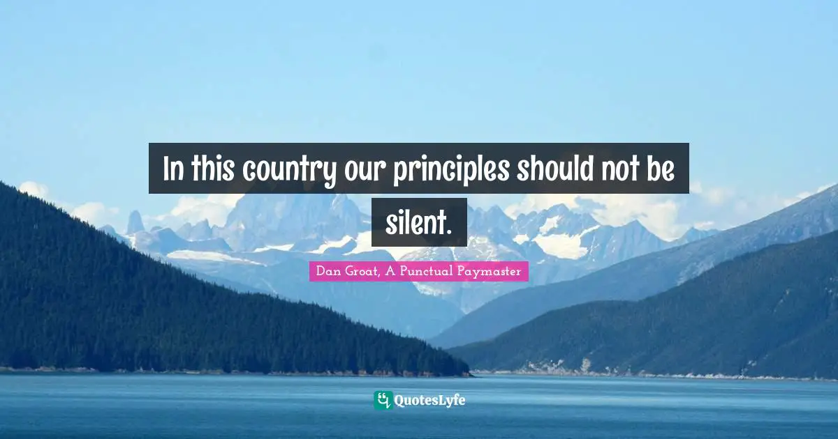In this country our principles should not be silent.