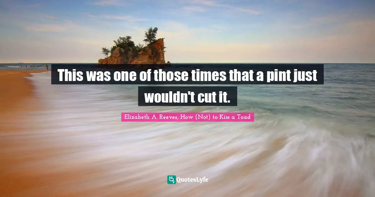 This was one of those times that a pint just wouldn't cut it.