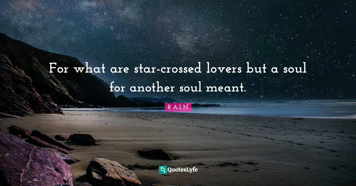 Star Crossed Lovers Quote Best Star Crossed Lovers Quotes With Images To Share And Download For Free  At Quoteslyfe