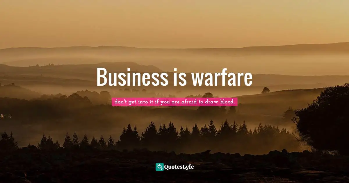Business is warfare