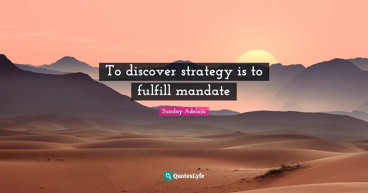 To discover strategy is to fulfill mandate