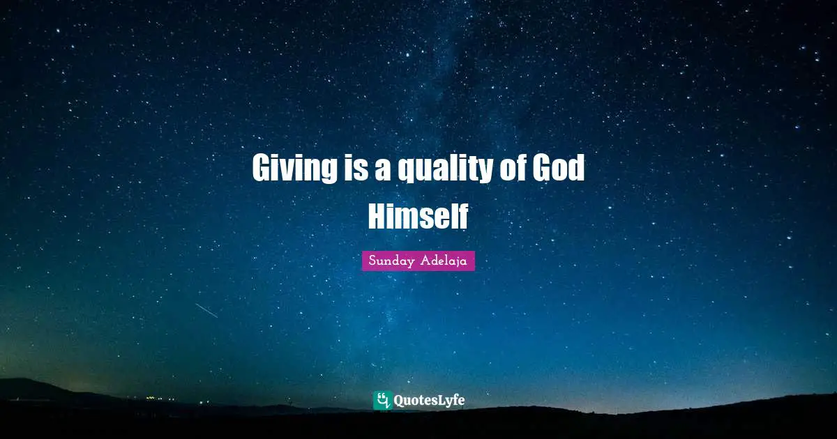 Giving is a quality of God Himself