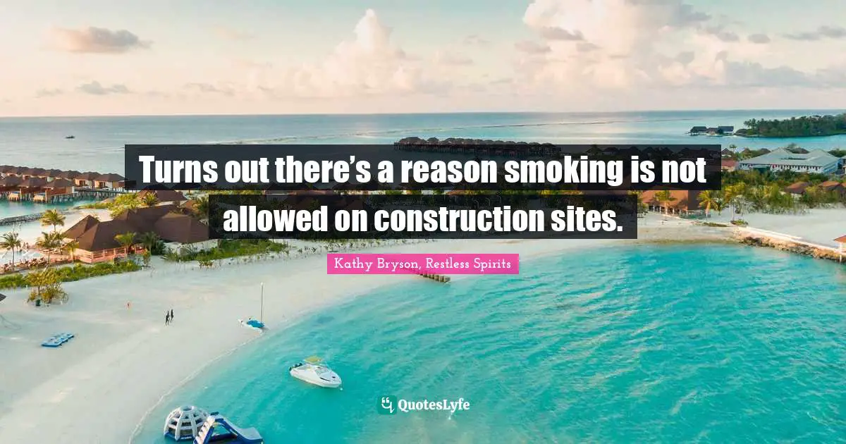 Turns out there’s a reason smoking is not allowed on construction sites.