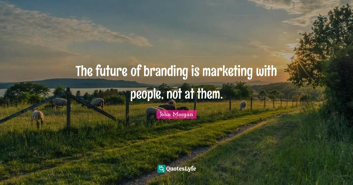 The future of branding is marketing with people, not at them.