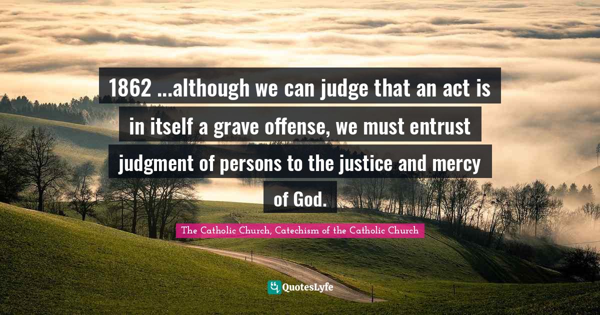 1862although we can judge that an act is in itself a grave offense