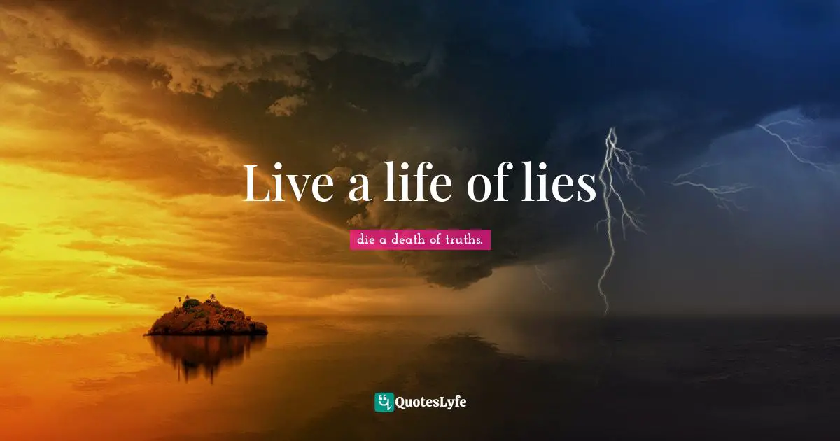 Live a life of lies