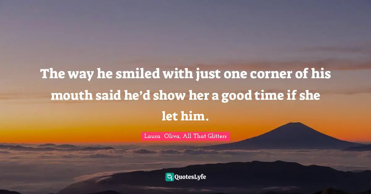 The way he smiled with just one corner of his mouth said he’d show her a good time if she let him.