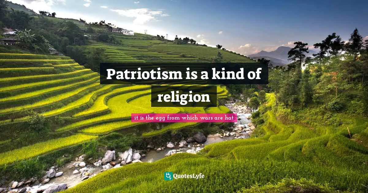 Patriotism is a kind of religion
