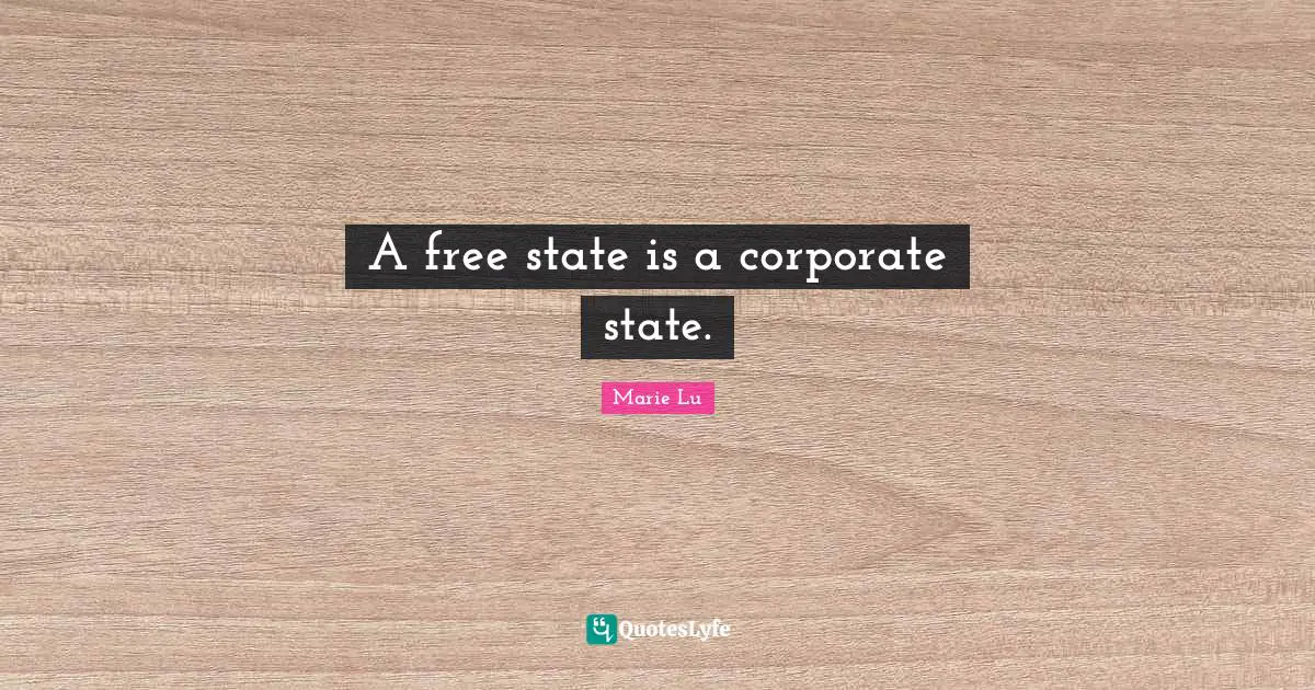 A free state is a corporate state.