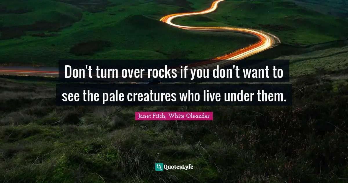 Don't turn over rocks if you don't want to see the pale creatures who live under them.