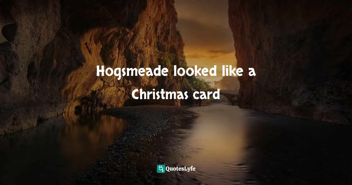 Hogsmeade looked like a Christmas card