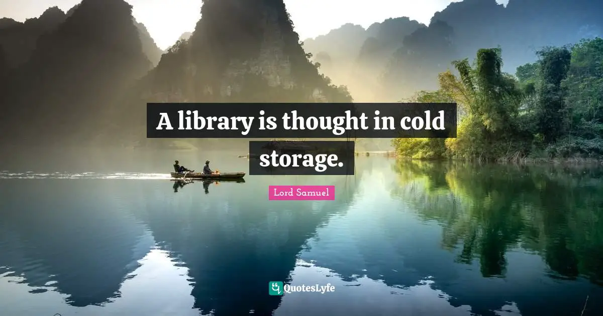 A library is thought in cold storage.