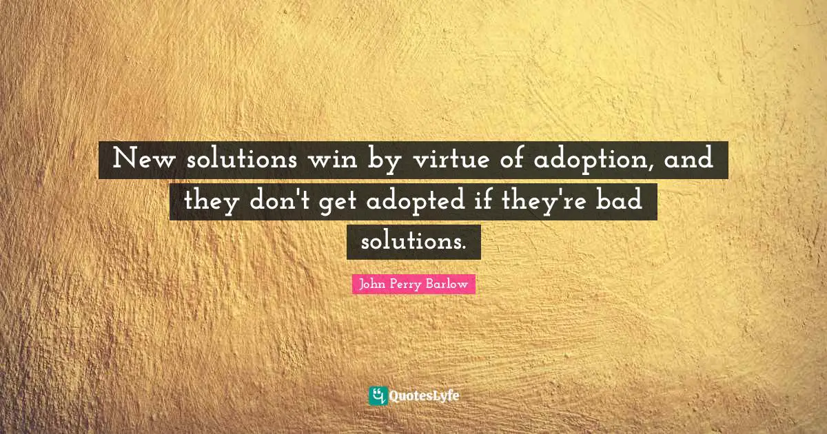 New solutions win by virtue of adoption, and they don't get adopted if they're bad solutions.